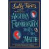 Angelika Frankenstein Makes Her Match - Sally Thorne