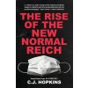 Rise of the New Normal Reich (C J Hopkins)(Brožovaná)