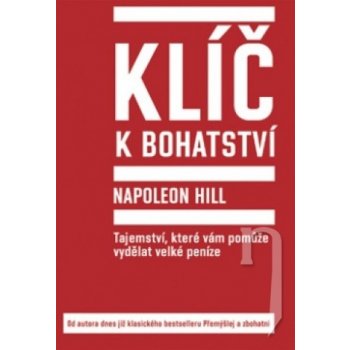 Klíč k bohatství - Napoleon Hill