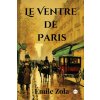 Le Ventre de Paris (French Edition)