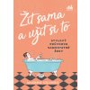 Žít sama a užít si to - Marjorie Hillisová