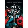 The Serpent and the Wings of Night - Carissa Broadbent