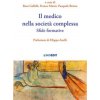 medico nella società complessa. Sfide formative
