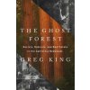 The Ghost Forest: Racists, Radicals, and Real Estate in the California Redwoods (King,Greg)(Pevná)