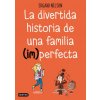LA DIVERTIDA HISTORIA DE UNA FAMILIA (IM)PERFECTA (EDGAR NELSON)(Brožovaná)