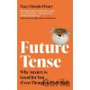 Future Tense - Tracy Dennis-Tiwary
