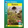Šumava S batohem po Česku - Václav Petr