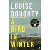 A Bird in Winter - Louise Doughty, Faber & Faber