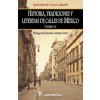 Historia, tradiciones y leyendas de calles de Mexico. Tomo II: Prologo de Eduardo Antonio Parra