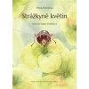 Strážkyně květin - Petra Pomijová