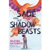 Sade and Her Shadow Beasts - Rachel Faturoti, Hodder Children's Books