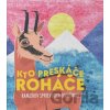 Kto preskáče Roháče - Jakub Ptačin, Viliam Slaminka (ilustrátor), Juraj Raýman