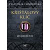 Křišťálový klíč III. - Jarmarečník - Vlastimil Vondruška