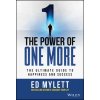 The Power of One More: The Ultimate Guide to Happiness and Success (Mylett Ed)