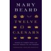 Twelve Caesars – Images of Power from the Ancient World to the Modern (Mary Beard)(Brožovaná)