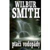 Ptačí vodopády - Wilbur Smith