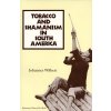 Tobacco and Shamanism in South America (Wilbert Johannes)