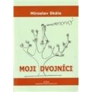 Moji dvojníci - Miroslav Skála