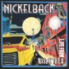 Nickelback: Live From Nashville - Nickelback