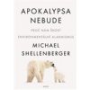 Apokalypsa nebude - Shellenberger Michael