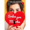 Srdce pre Mirku - Kutišová Simona