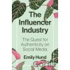 The Influencer Industry - Emily Hund