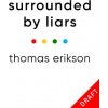 Surrounded by Liars
