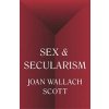 Sex and Secularism (Scott Joan Wallach)