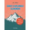 Úvahy o diplomacii Slovenska - Eseje a rozhovory diplomata - Gábor Ján