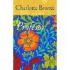 Profesor - Charlotte Brontëová; Beáta Mihalkovičová