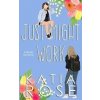Just Might Work - Katia Rose