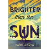 Brighter Than the Sun - Daniel Aleman
