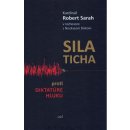 Sila ticha - proti diktatúre hluku - Robert Sarah