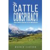 The Cattle Conspiracy (Elofson Warren)