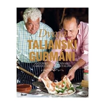 Dvaja talianski gurmáni - Antonio Carluccio, Gennaro Contaldo