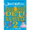 Najhoršie deti na svete 2 David Walliams