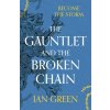The Gauntlet and the Broken Chain (Green Ian)