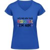 Soft-Style V Tričko Gildan - Nápis - Let's get one thing Straight - Royal Blue - M - Dámske