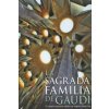 La Sagrada Familia de Gaudí : el templo expiatorio desde sus orígenes hasta hoy