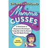 Momma Cusses: A Field Guide to Responsive Parenting & Trying Not to Be the Reason Your Kid Needs Therapy (LAITHLAND GWENNA)(Brožovaná)