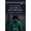 Hay quienes eligen la oscuridad (CHARLIE DONLEA)(Brožovaná)