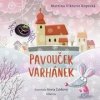 Pavouček Varhánek - Martina Viktorie Kopecká