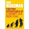 Further Adventures of a Grumpy Old Rock Star