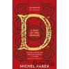 D (A Tale of Two Worlds) - Michel Faber