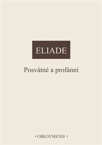 Posvátné a profánní - Mircea Eliade