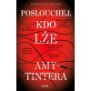 Poslouchej, kdo lže - Amy Tintera