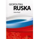 Geopolitika Ruska - 115 tabulek, 28 map, 24 grafů - Oskar Krejčí