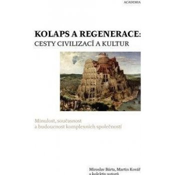 Kolaps a regenerace Miroslav Bárta