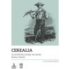 Cerealia. La civiltà dei cereali nei secoli: storia e storie (Brožovaná)