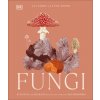 Fungi: Discover the Science and Secrets Behind the World of Mushrooms
